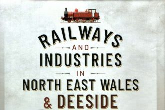 Book Review: Railways and Industries in North East Wales and Deeside by Bob Shorland-Ball