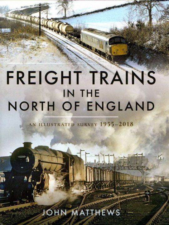 Book Review: Freight Trains in the North of England, an Illustrated ...