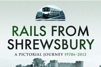 Book Review: Rails from Shrewsbury: A Pictorial Journey 1970s to 2012 by Peter J Green