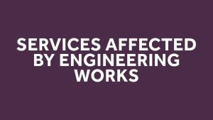 Services Affected By Engineering Works - East Midlands Railway